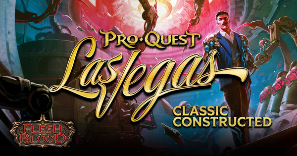 Flesh & Blood: Pro Quest Las Vegas Mar 7th
