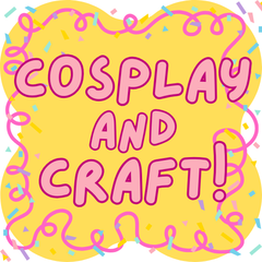 Cosplay and Craft event! 23rd May, 6pm