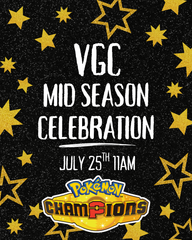 Pokemon VGC Mid Season Celebration July 25th 11am